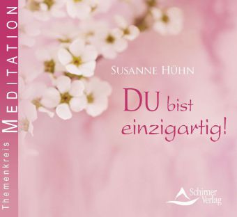 DU bist einzigartig! - Meditations-CD